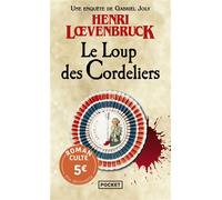 Le Loup des Cordeliers - Prix découverte - Henri Loevenbruck - Pocket - Poche - Roman