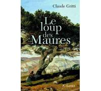 Le loup des Maures - Claude Gritti - Lattes - broché - Roman