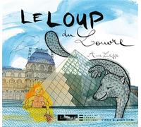 Le Loup du Louvre - Anne Letuffe - Atelier Du Poisson Soluble - cartonné - Album jeunesse dès 3 ans