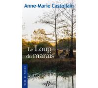 Le Loup du marais - Anne-Marie Castelain - Deboree Eds - Poche - Roman