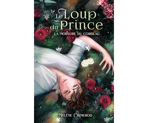 Le loup du prince : Romance Fantastique M/M: Tome 1 : La morsure du corbeau