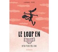 Le Loup en slip - Tome 4 - Le Loup en slip n'en fiche pas une Paul Cauuet (Auteur), Wilfrid Lupano (Auteur), Mayana Itoïz (Illustration)