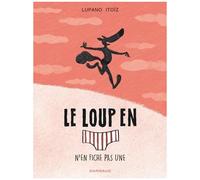 Paul Cauuet & Wilfrid Lupano – Le Loup en slip, Tome 4 : N'en fiche pas une – Dargaud