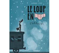 Le Loup en slip - Tome 7 - Le Loup en slip s'arrache
