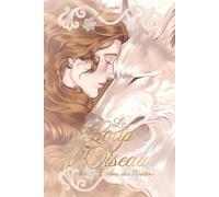 Le Loup et l’Oiseau ~ Acte 2 : L'Âme des Ténèbres: Une romantasy sombre et bouleversante où aimer peut sauver ou tout détruire.