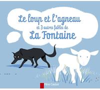 Le loup et l'agneau et 3 autres fables de La Fontaine