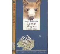 Le loup et l'agneau: Et autres fables