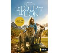 Le loup et le lion - Le roman du film - Dès 7 ans