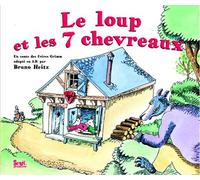 Le Loup et les Sept Chevreaux - Bruno Heitz - Seuil Jeunesse - broché - Contes et légendes jeunesse
