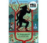 Le loup-garou et autres lais Marie France (Auteur), Nelly Labère (Traduction), Rémi Saillard (Illustration)