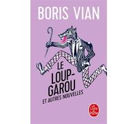 Le loup-garou et autres nouvelles Et autres nouvelles - Boris Vian - Lgf - Poche - Nouvelles