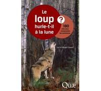 Le loup hurle-t-il à la lune ? Luc Chazel (Auteur), Muriel Chazel (Auteur)