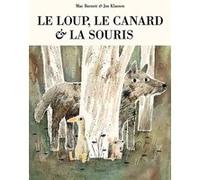 Le loup, le canard & la souris Jon Klassen (Illustration), Mac Barnett (Auteur), Alain Gnaedig (Traduction)