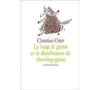 Le Loup, le Géant et le Distributeur de chewing-gums