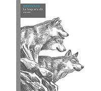 Le Loup M'a Dit Intégrale - Avec Un Tiré À Part Numéroté Et Signé