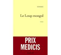 Le loup mongol - Homéric - Grasset - broché - Roman