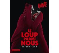 Hanté - Le Loup parmi nous