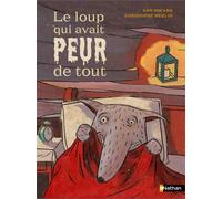 Le loup qui avait peur de tout - Ann Rocard - Nathan - Poche - Roman cadet