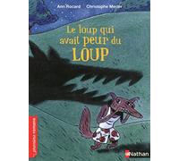 Le loup qui avait peur du loup - Ann Rocard - Nathan - Poche - Roman cadet dès 6 ans