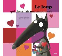 Le loup qui cherchait une amoureuse (grand format)