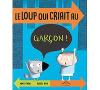 Le loup qui criait au garçon