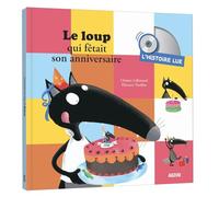 Le loup qui fêtait son anniversaire : L'histoire lue (1CD audio)