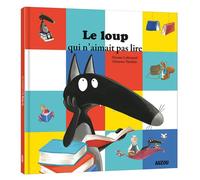 Le loup qui n'aimait pas lire Loup 15 - le loup qui n'aimait pas lire - Orianne Lallemand - Auzou Philippe Eds - cartonné - Album jeunesse dès 3 ans