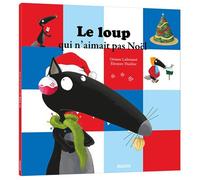 Le loup qui n'aimait pas Noël - Orianne Lallemand - Auzou Philippe Eds - cartonné - Album jeunesse