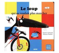 Le loup qui ne voulait plus marcher - album à toucher