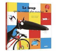 Le loup qui ne voulait plus marcher (Grand Format)