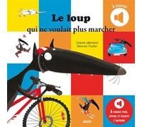 Le Loup qui ne voulait plus marcher Orianne Lallemand (Auteur), Bernard Petit (Illustration), Eléonore Thuillier (Illustration)