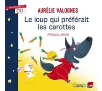 Le loup qui préférait les carottes Aurélie Valognes (Auteur), Philippe Jalbert (Illustration)