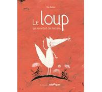 Le Loup Qui Racontait des Histoires