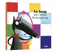 Le Loup qui s'aimait beaucoup trop (grand format)