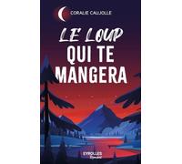 Le loup qui te mangera