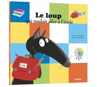 Orianne Lallemand – Le loup qui voulait aller à l'école – Album jeunesse – Broché