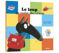 Le loup qui voulait aller à l'école