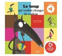 Le Loup Qui Voulait Changer De Couleur