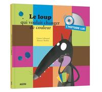 Le loup qui voulait changer de couleur : L'histoire lue (1CD audio)