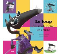 Le loup qui voulait être un artiste (petit format)