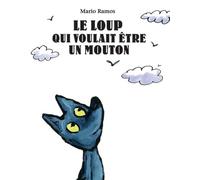 Le Loup Qui Voulait Être Un Mouton