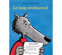 Le loup sentimental - - Geoffroy de Pennart - Ecole Des Loisirs - album jeunesse