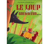 Le Loup Trop Gourmand