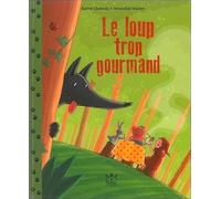 Le loup trop gourmand