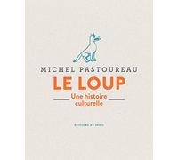 Le Loup: Une histoire culturelle