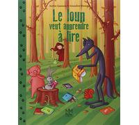 Le loup veut apprendre à lire