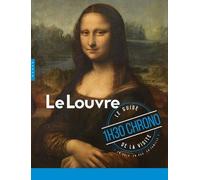 Le Louvre 1h30 Chrono - Le Guide De La Visite
