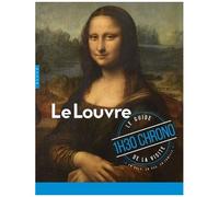 Le Louvre 1h30 Chrono - Le Guide De La Visite