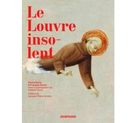 Le Louvre insolent - Cécile Baron - Anamosa - broché - Monographie