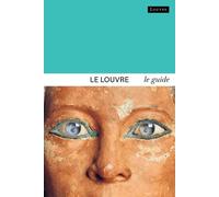 Le Louvre - Le Guide
